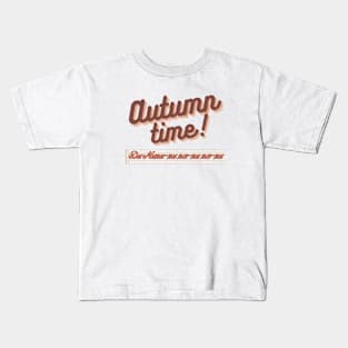 Autumn Times! Kids T-Shirt